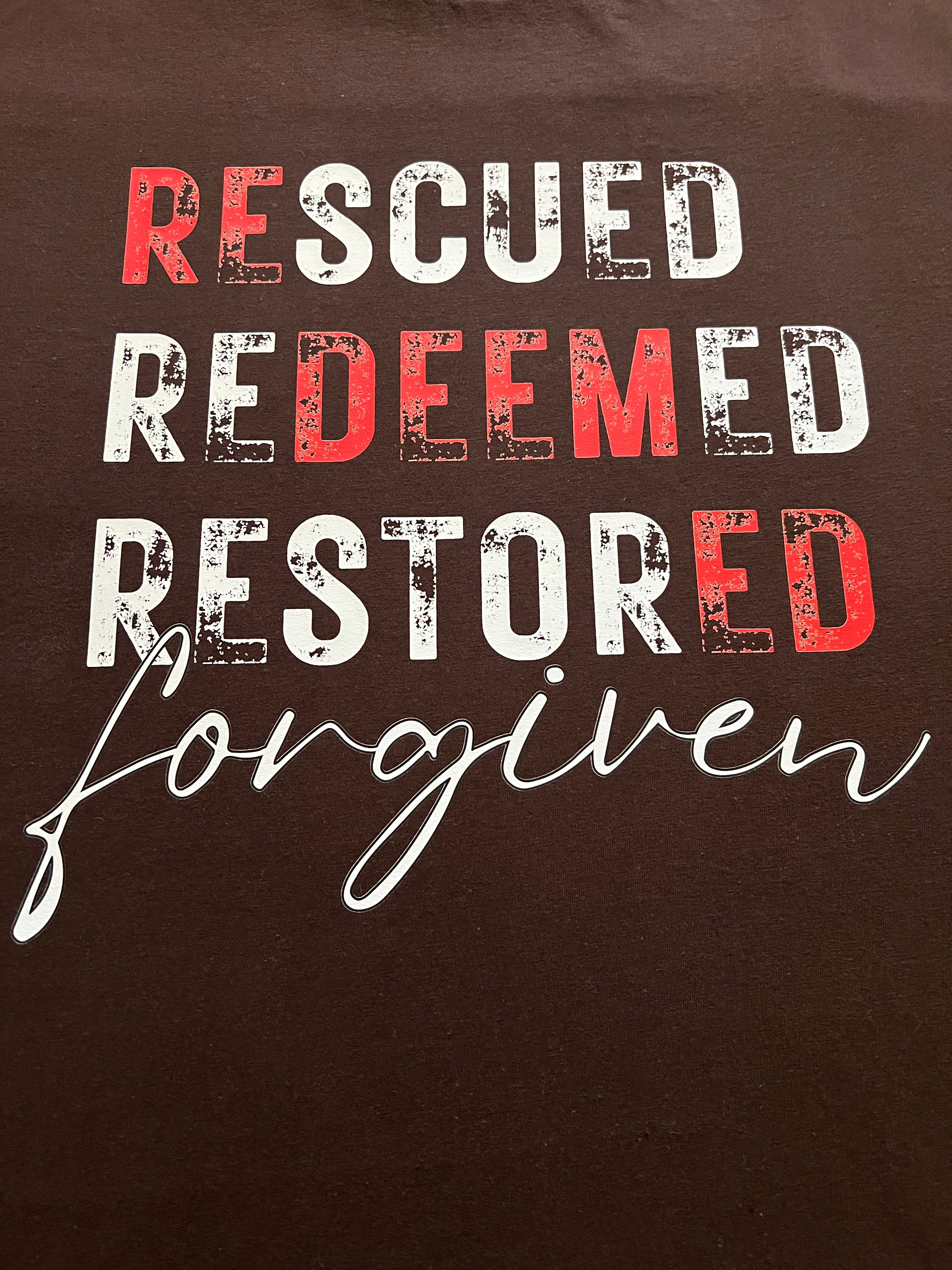 Rescued Redeemed Restored Forgiven Tee