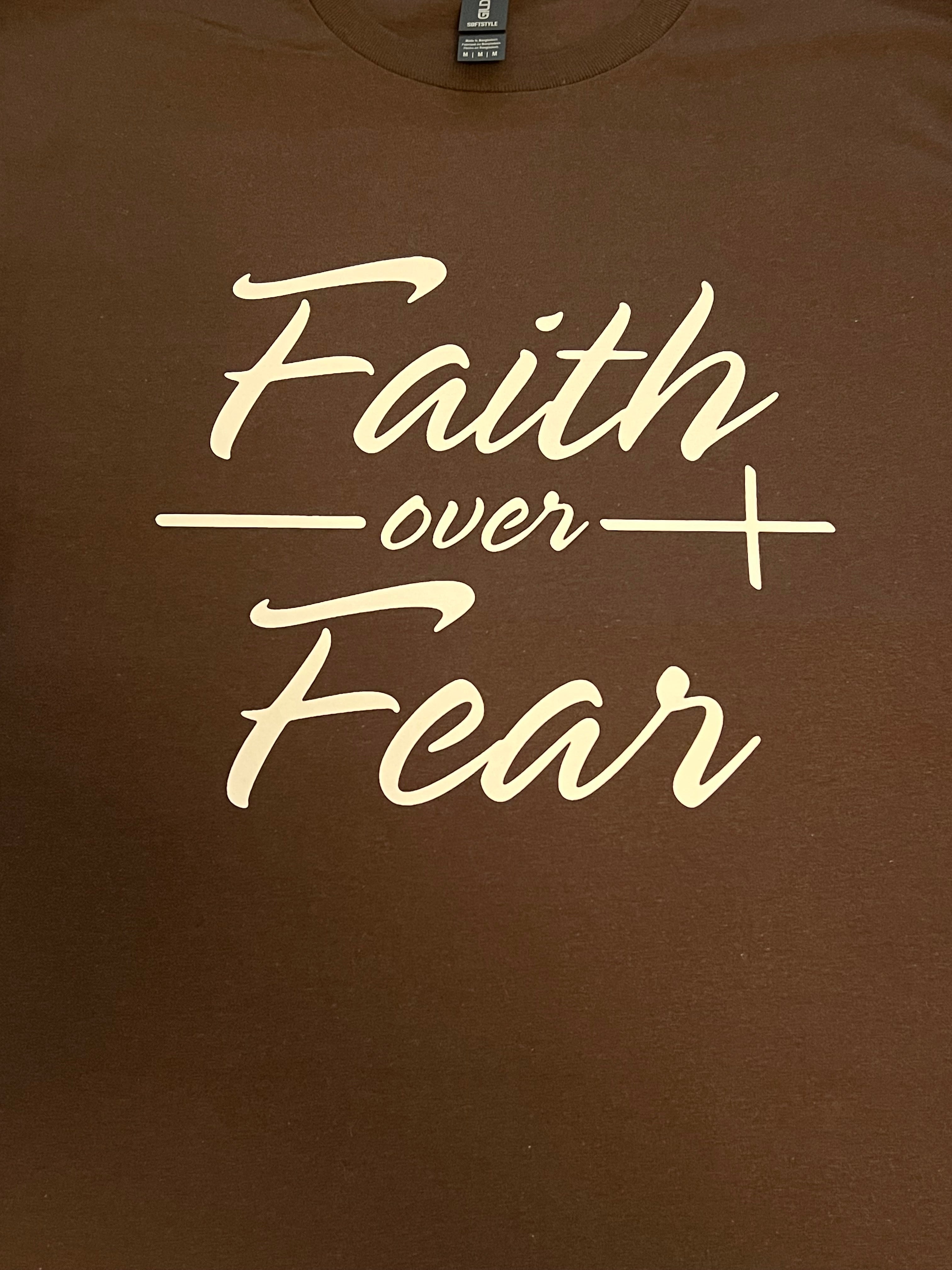 Chocolate Faith Over Fear Tee