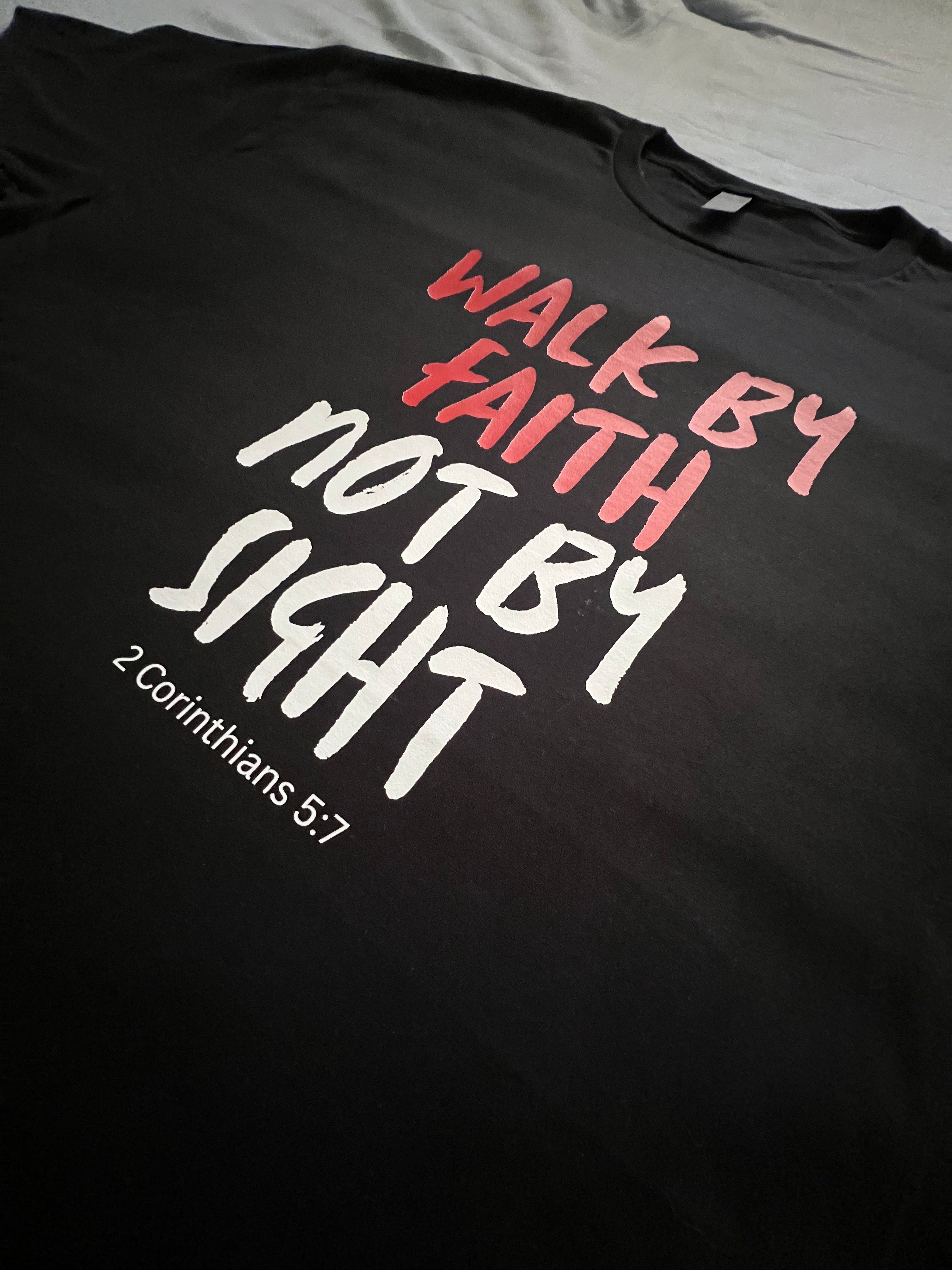 Walk By Faith Not By Sight Tee